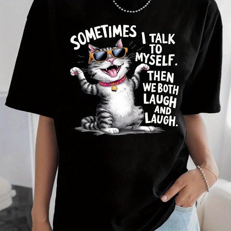 SOMETIMES TALK to MYSELF. THEN WE BOTH LAUGH AND LAUGH Printed Casual Round Neck Sports Women's T-shirt