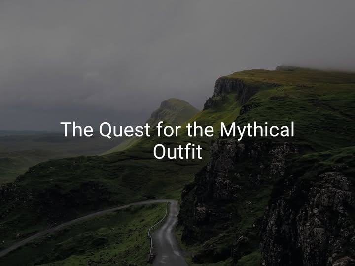 The Quest For the Mythical Outfit - Pedlar's Attic