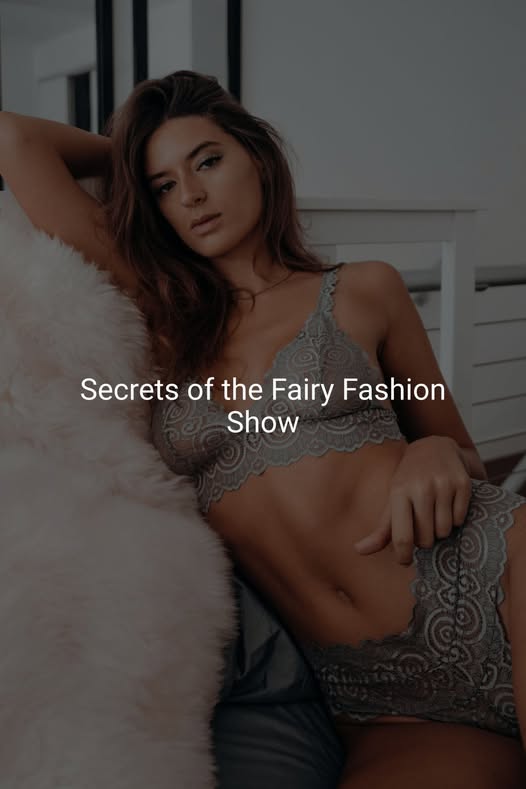 Secrets of the Fairy Fashion Show - Pedlar's Attic