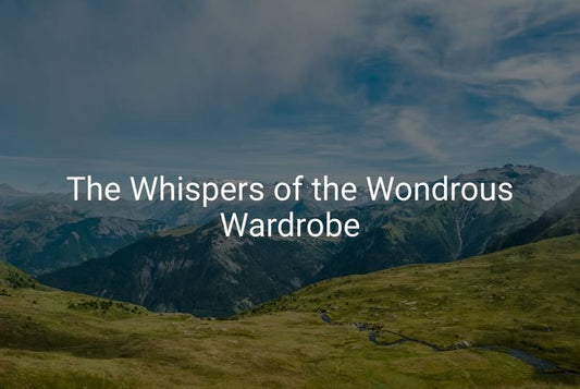 The Whispers of the Wondrous Wardrobe - Pedlar's Attic