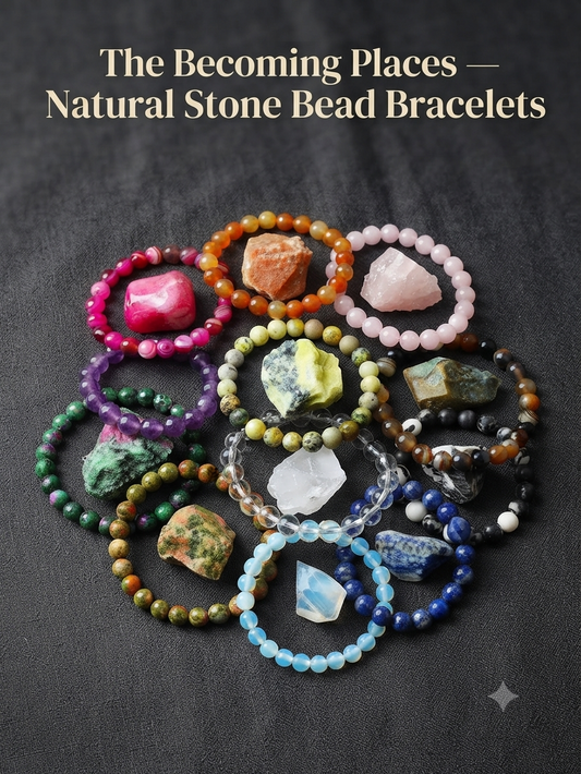 The Becoming Places — Natural Stone Bead Bracelets - Pedlar's Attic