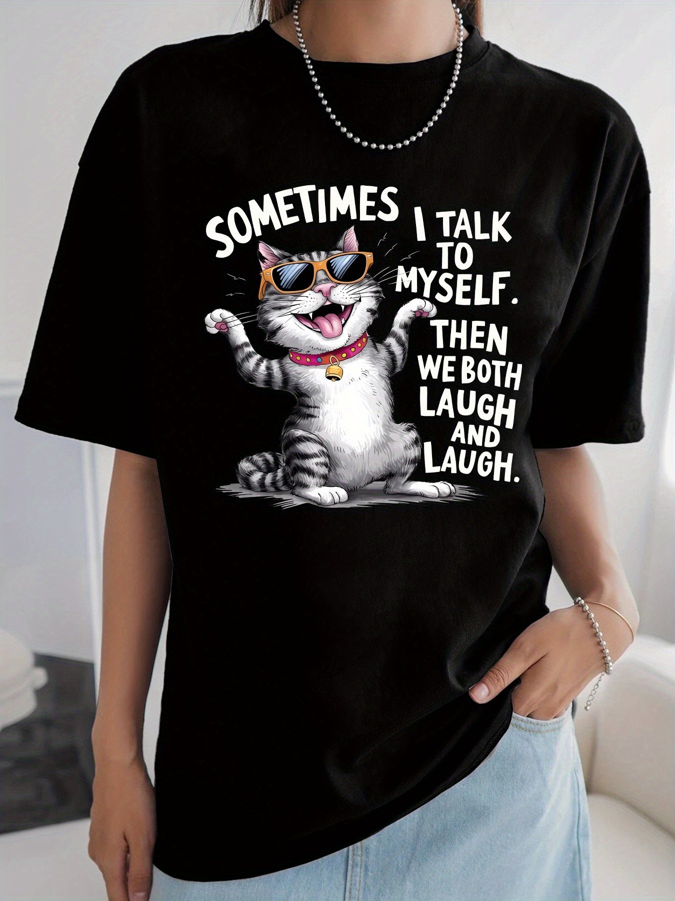 SOMETIMES TALK to MYSELF. THEN WE BOTH LAUGH AND LAUGH Printed Casual Round Neck Sports Women's T-shirt