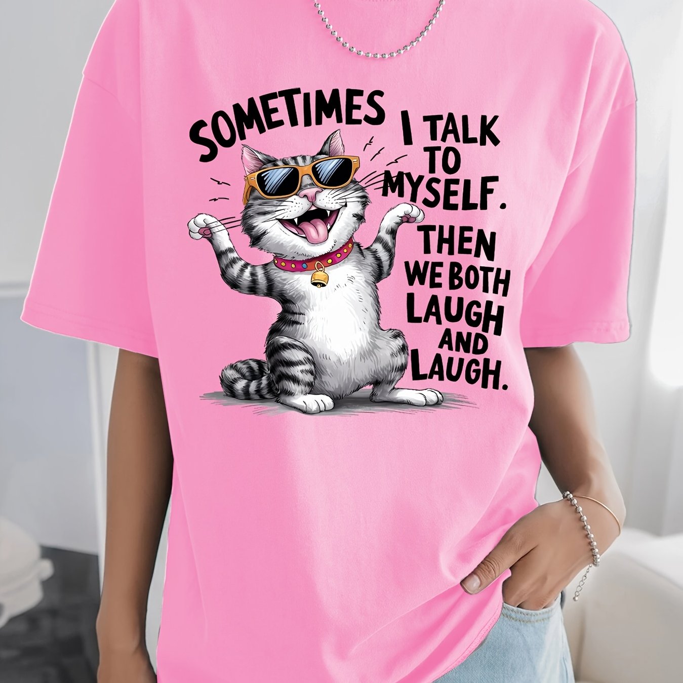 SOMETIMES TALK to MYSELF. THEN WE BOTH LAUGH AND LAUGH Printed Casual Round Neck Sports Women's T-shirt