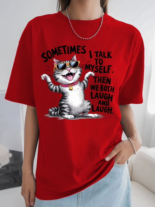 SOMETIMES TALK to MYSELF. THEN WE BOTH LAUGH AND LAUGH Printed Casual Round Neck Sports Women's T-shirt