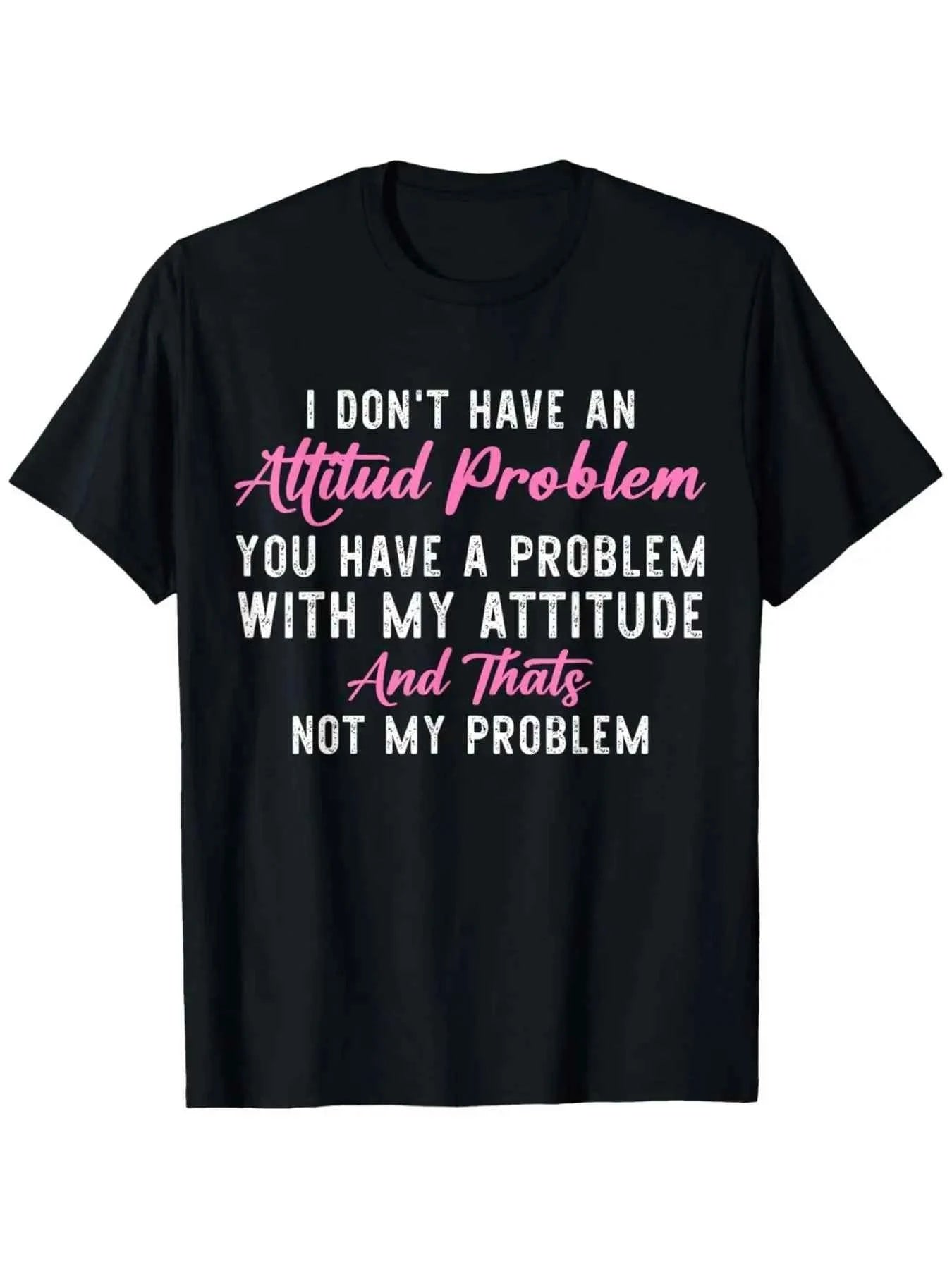 "I Don't Have An Attitude Problem" Sarcastic T-Shirt - Black/Pink Unisex Tee