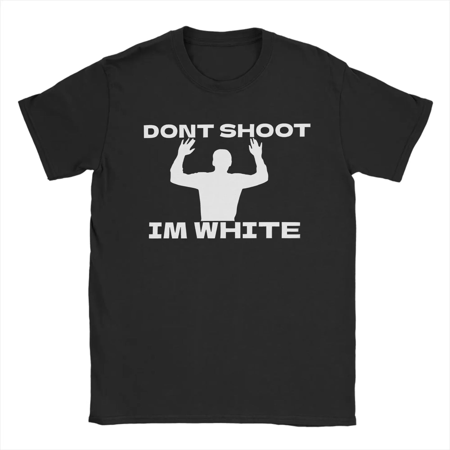 Men's Funny Rude Humor Don't Shoot I'M White - Pedlar's Attic