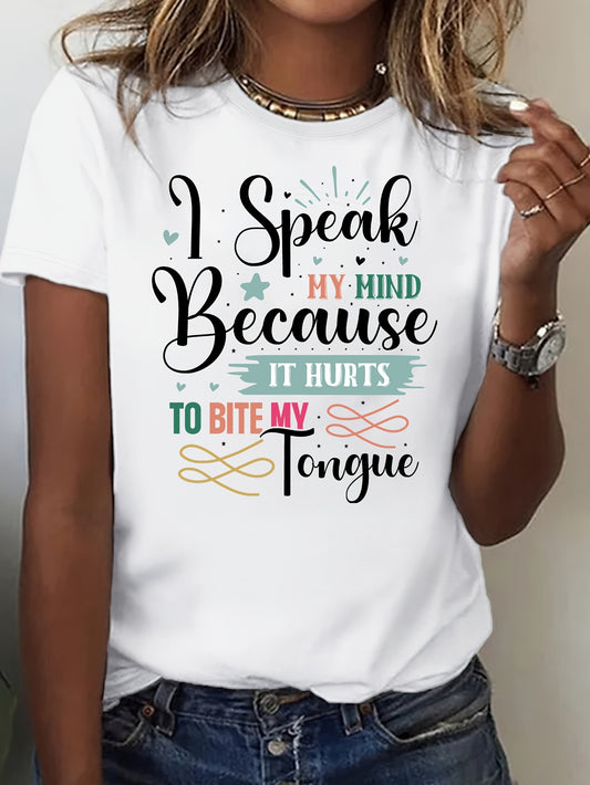 I Speak My Mind Because It Hurts To Bite My Tongue Breathable Women'S T-Shirt, Comfortable & Stylish, Creative Print Design for All Seasons